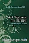 Açık Toplumda Din Eğitimi & Yeni Paradigma İhtiyacı
