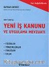 Yeni İş Kanunu ve Uygulama Mevzuatı