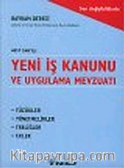 Yeni İş Kanunu ve Uygulama Mevzuatı