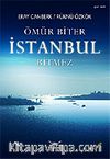 Ömür Biter İstanbul Bitmez