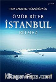 Ömür Biter İstanbul Bitmez
