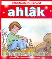 Ahlak/Çocuğun Dünyası 3