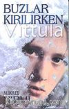 Buzlar Kırılırken/Vittula