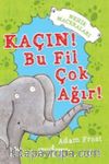 Kaçın! Bu Fil Çok Ağır!