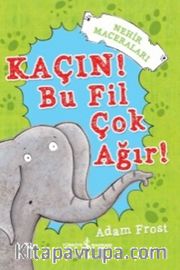 Kaçın! Bu Fil Çok Ağır!