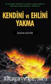 Kendini ve Ehlini Yakma