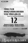 Türk Film Araştırmalarında Yeni Yönelimler 12