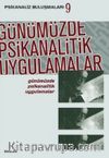 Psikanaliz Buluşmaları 9 Günümüzde Psikanalitik Uygulamalar