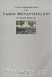 Tarih Düşüncesi 4 (Tarih Metafizikleri)