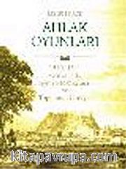 Ahlak Oyunları/1540-1541 Osmanlı'da Ayntab Mahkemesi ve Toplumsal Cinsiyet