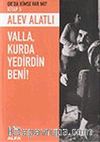Valla Kurda Yedirdin Beni