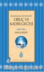 Ramazan Günlüğü Oruç ve Kadir Gecesi