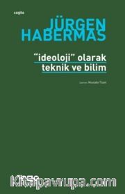 İdeoloji Olarak Teknik ve Bilim