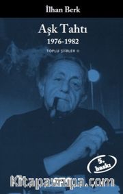 Aşk Tahtı 1976-1982 Toplu Şiirler 2