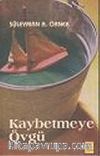 Kaybetmeye Övgü