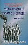 Yoktan Seçmeli Yaşam Deneyimleri