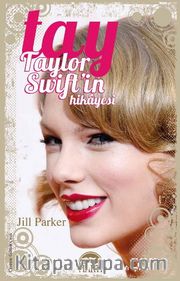 Tay <br /> Taylor Swift'in Hikayesi