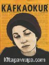 Kafkaokur İki Aylık Fikir Sanat ve Edebiyat Dergisi Sayı:12 Temmuz-Ağustos 2016
