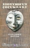 Dionysos’un Çocukları