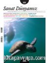 Sanat Dünyamız Üç Aylık Kültür ve Sanat Dergisi Sayı:153 Temmuz-Ağustos 2016
