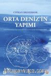 Orta Deniz’in Yapımı & Başlangıçtan Klasik Dünya’nın Doğuşuna Kadar Akdeniz’in Tarihi