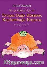 Tavşan Dağa Küserse, Kaplumbağa Koşarsa / Kitap Kurtları İçin 3: