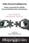 Vaka Kavramsallaştırma & Kolay ve Güvenli Bir Şekilde Kavramsallaştırmada Uzmanlaşma