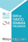 25. Uluslararası Eğitimde Yaratıcı Drama Kongresi - Dans ve Yaratıcı Dramada Yaklaşımlar