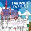 Fantastik Yapılar