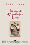 Türkiye'de Çocukluğun Tarihi
