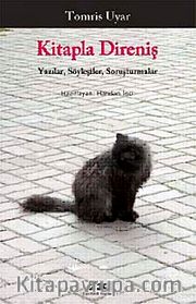 Kitapla Direniş <br /> Yazılar /Söyleşiler/ Soruşturmalar