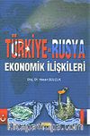 Türkiye-Rusya Ekonomik İlişkileri