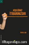 Kişiliğiniz İtibarınızdır