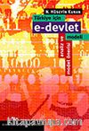 Türkiye İçin E-Devlet Modeli/Devlet Baba'dan E-Devlet'e/Analiz ve Model Önerisi