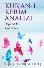 Kur’an-ı Kerim Analizi <br /> Özgürlük İçin 