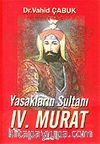 Yasakların Sultanı IV. Murat