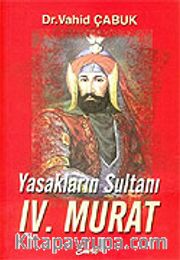 Yasakların Sultanı IV. Murat
