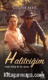 Halitciğim & Halit Refiğ ile Bir Ömür