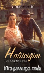 Halitciğim <br /> Halit Refiğ ile Bir Ömür