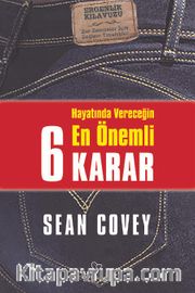 Hayatında Vereceğin En Önemli 6 Karar
