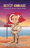 Seyit Onbaşı & İnanmanın ve Başarılı Olmanın Önemi