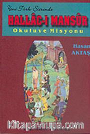 Yeni Türk Şiirinde Hallac-ı Mansur Okulu ve Misyonu