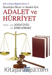 Adalet ve Hürriyet / Etik ve İnsani Değerler Serisi 3