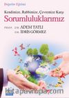 Kendinize Rabbimize Çevremize Karşı Sorumluluklarımız (Cep Boy)