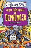 Yaşlı Dünyamız ve Depremler