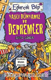 Yaşlı Dünyamız ve Depremler