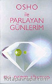 Osho İle Parlayan Günlerim