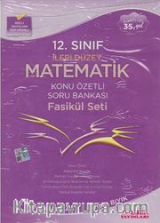 12. Sınıf İleri Düzey Matematik Konu Özetli Soru Bankası (Fasikül Seti)
