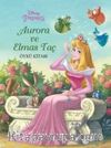 Disney Prenses Aurora ve Elmas Taç Öykü Kitabı
