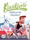 Klasiklerle Tanışıyorum / Güliver’in Gezileri